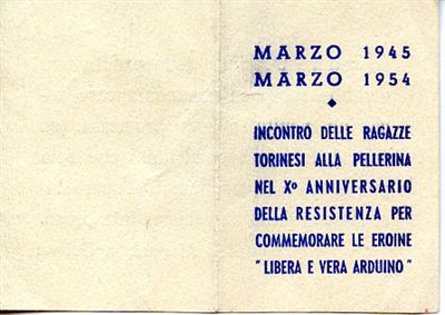 Marzo 1945 Marzo 1954 Incontro delle ragazze torinesi alla Pellerina nel Xà anniversario della resistenza per commemorare le eroice ?Libera e Vera Arduino?